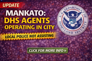 Mankato: DHS Agents Operating in City, Police Say
