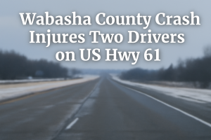 Wabasha County Crash Injures Two Drivers on US Hwy 61