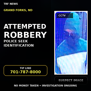 Grand Forks: Police Seek Attempted Robbery Suspect