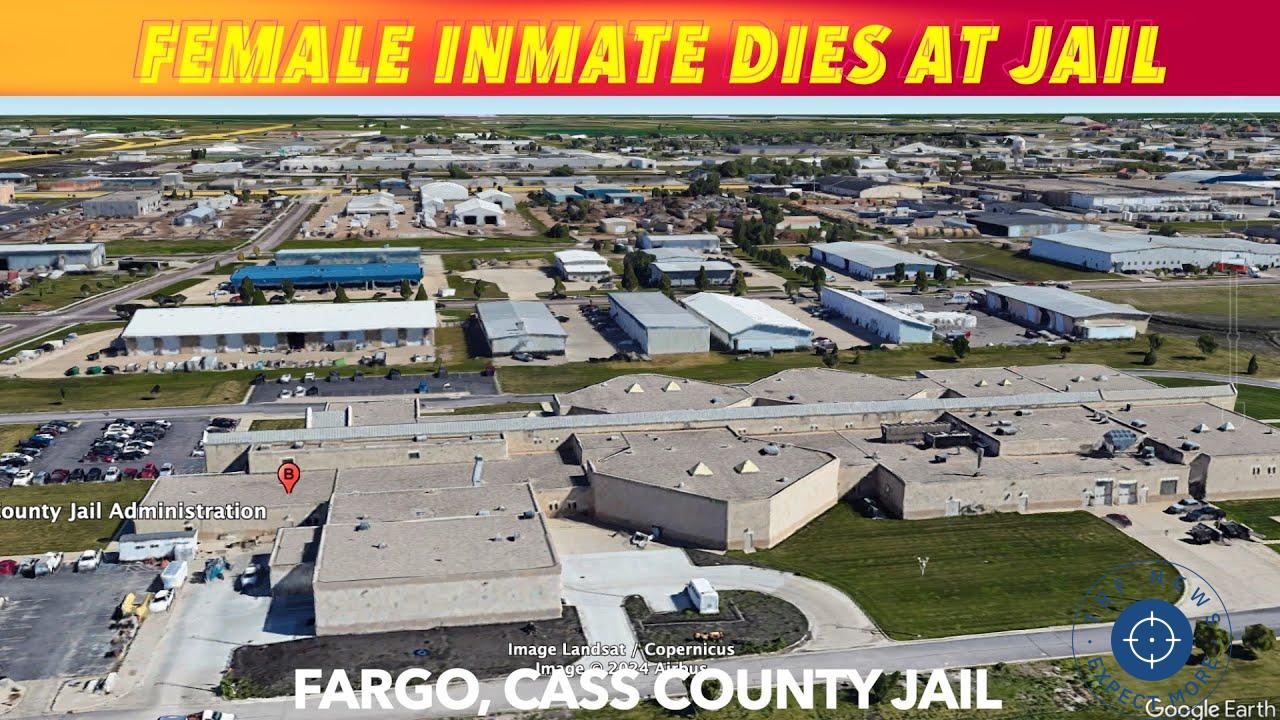 Female Inmate Dies at Cass County Jail in Fargo, North Dakota