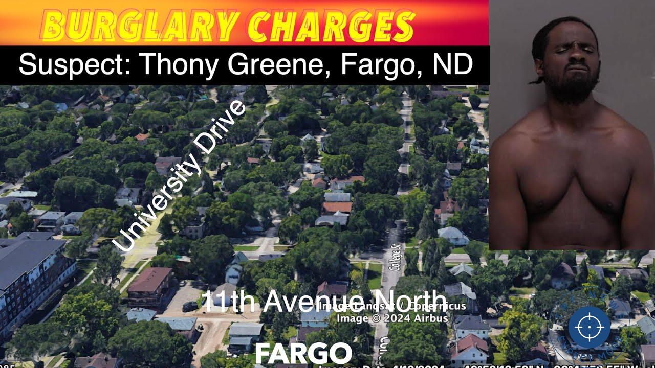 Burglary Spree in Fargo: Thony Green Faces Felony Charges