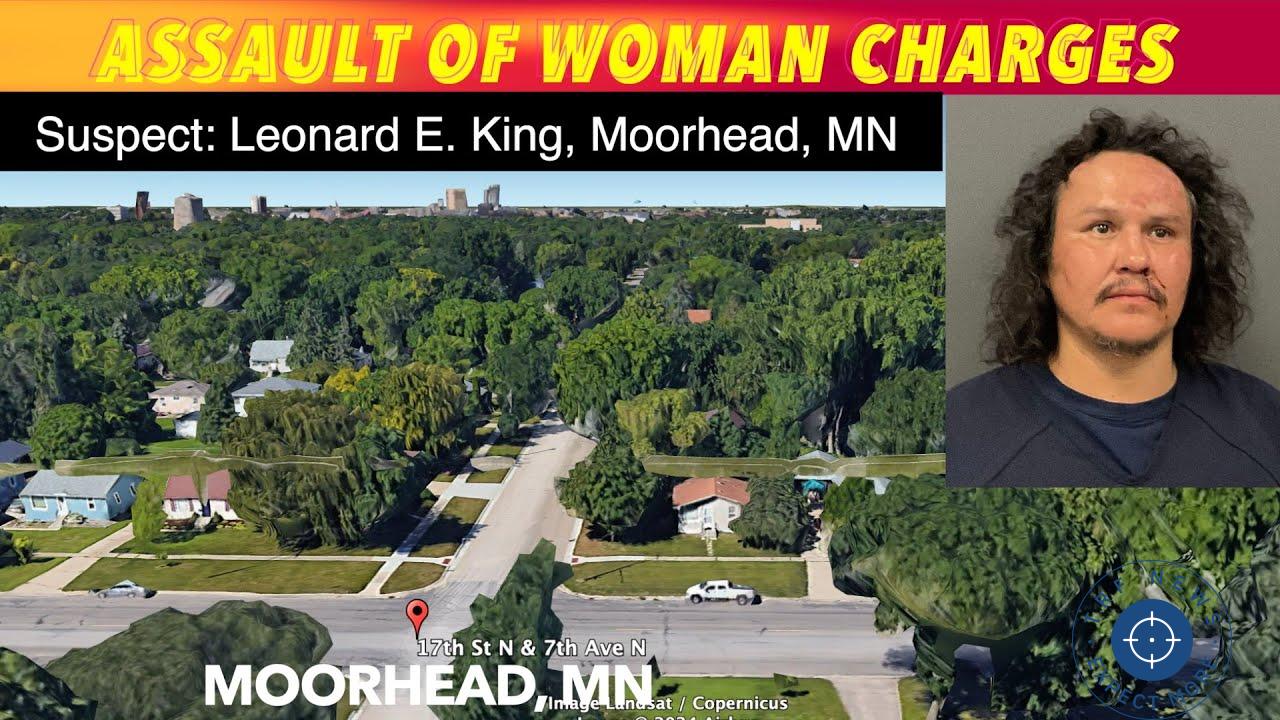 Moorhead Man Faces Felony Charges After Alleged Assault on Woman