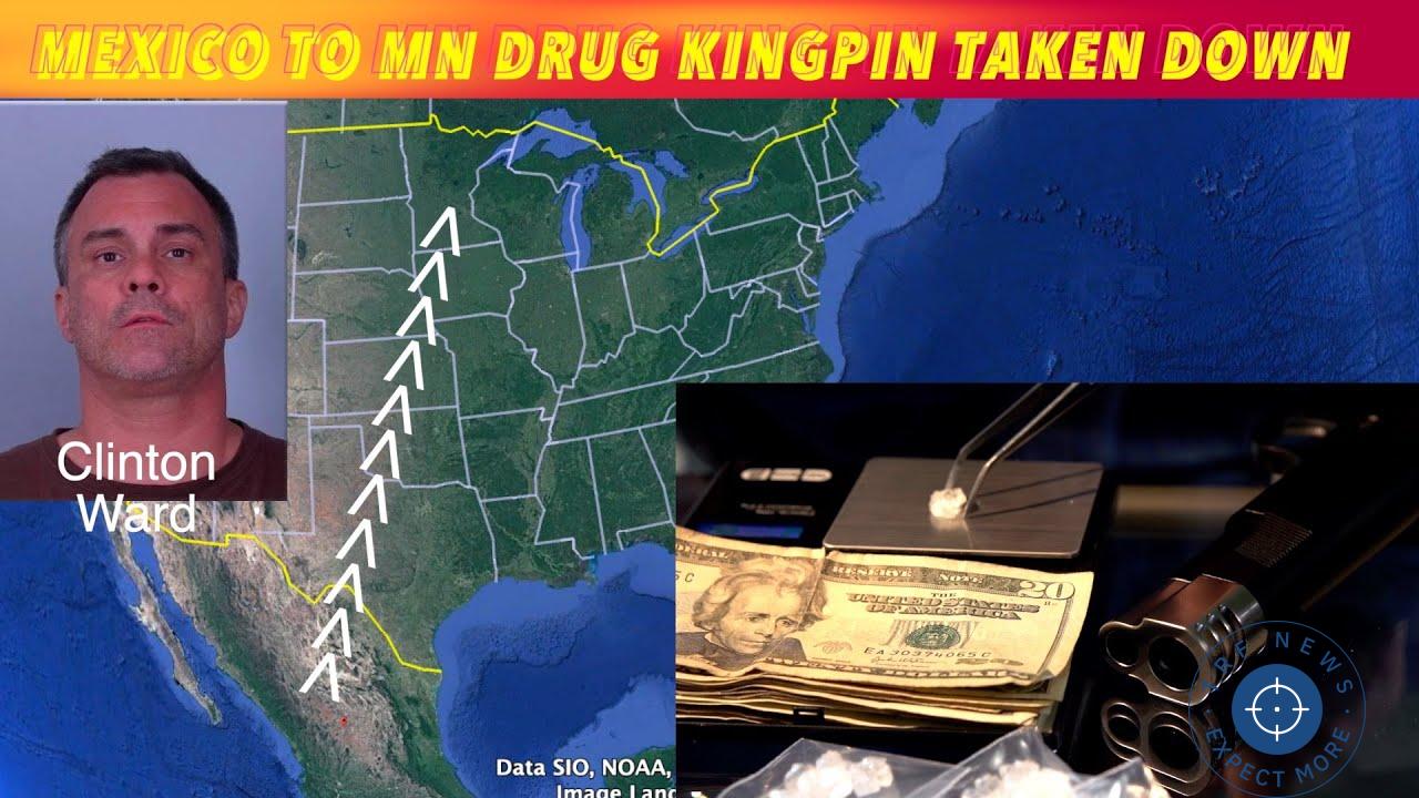 Drug Kingpin Clinton James Ward Arrested for Trafficking Massive Quantities of Drugs from Mexico to Minnesota