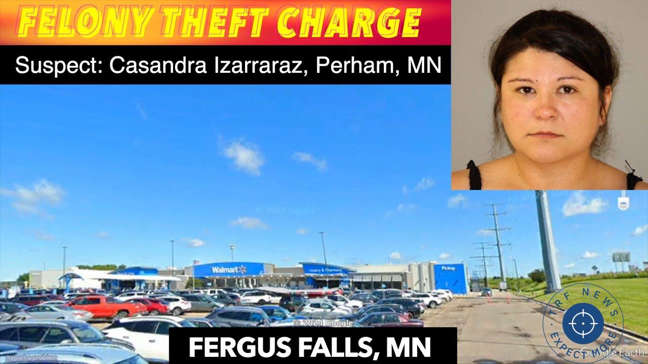 Perham Woman Arrested for Felony Theft After Attempting to Steal Nearly $600 from Fergus Falls Walmart