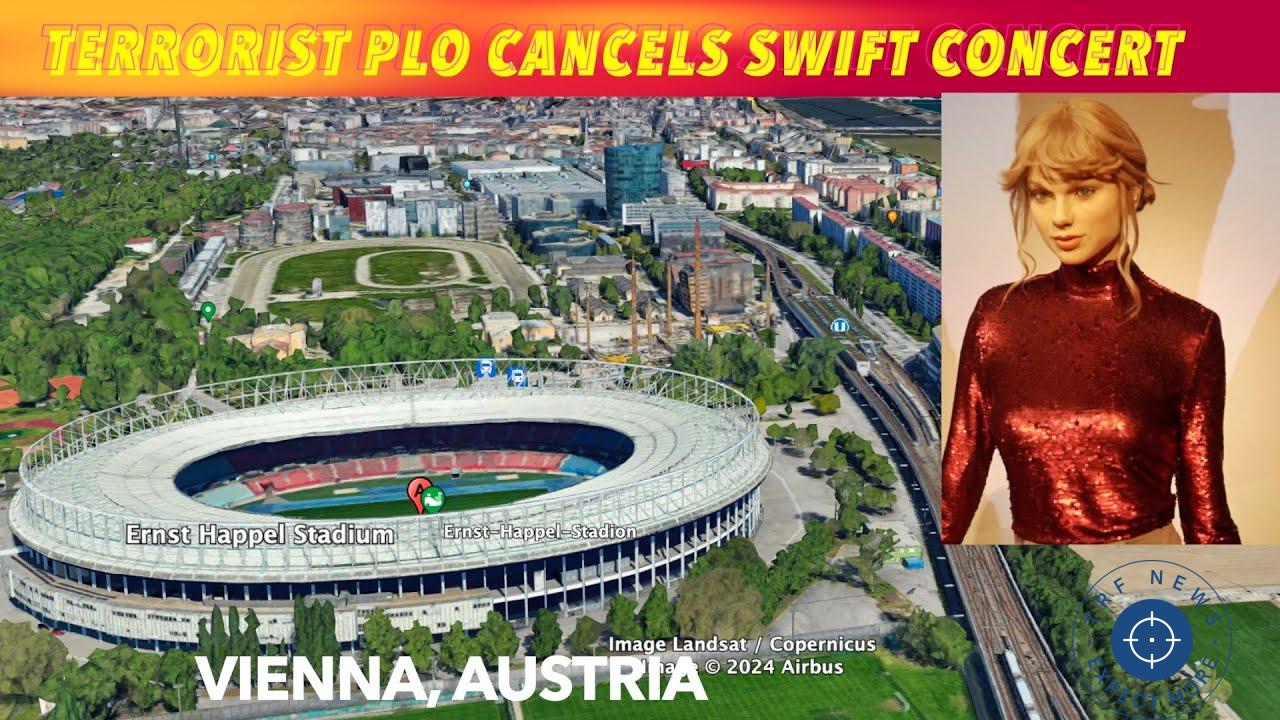 Taylor Swift's Vienna Concerts Canceled Due to Foiled Terrorist Plot