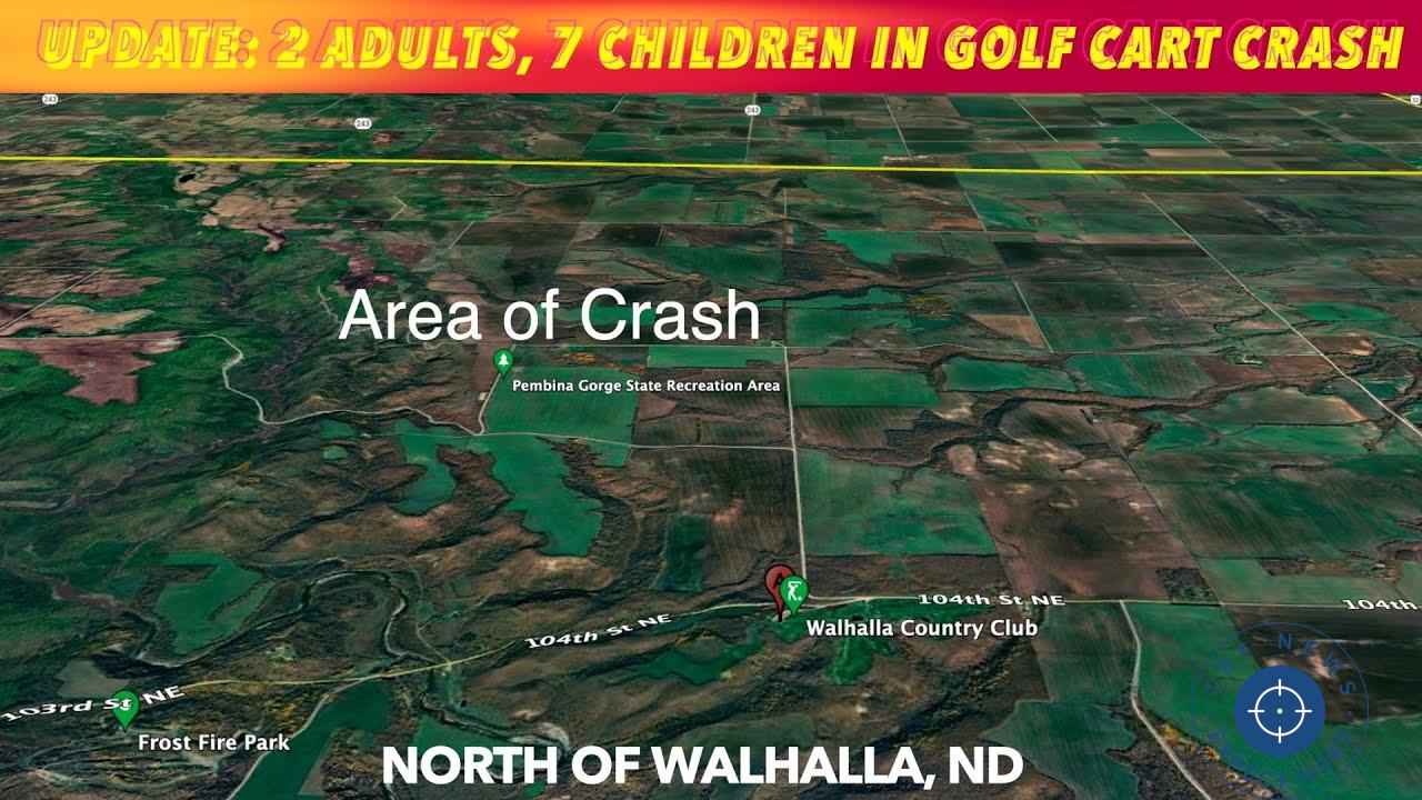 Update: Golf Cart Crash Near Walhalla, ND Involving 2 Adults and 7 Children