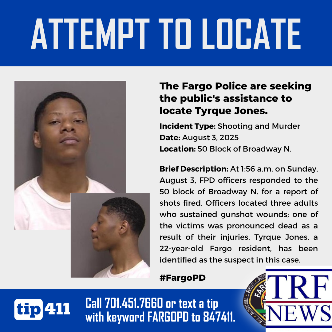 CASS COUNTY | Fargo Police Seek Tyrque Jones in Deadly Downtown Shooting | trfnews.i234.me