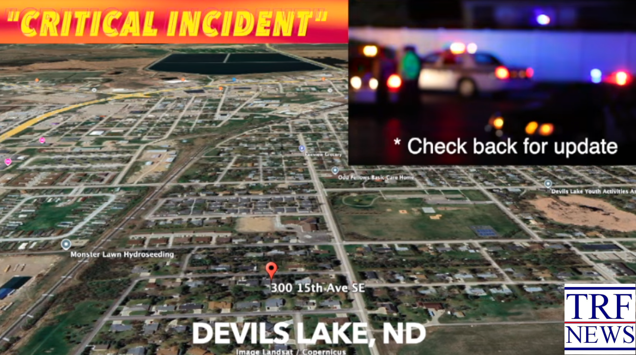 Devils Lake Critical Incident Tuesday Morning