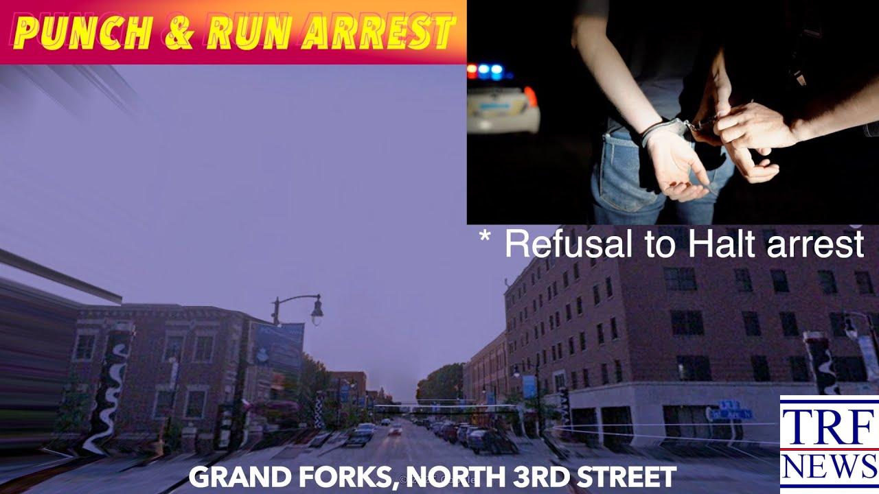 Grand Forks Man Arrested After Early Morning Punch and Run