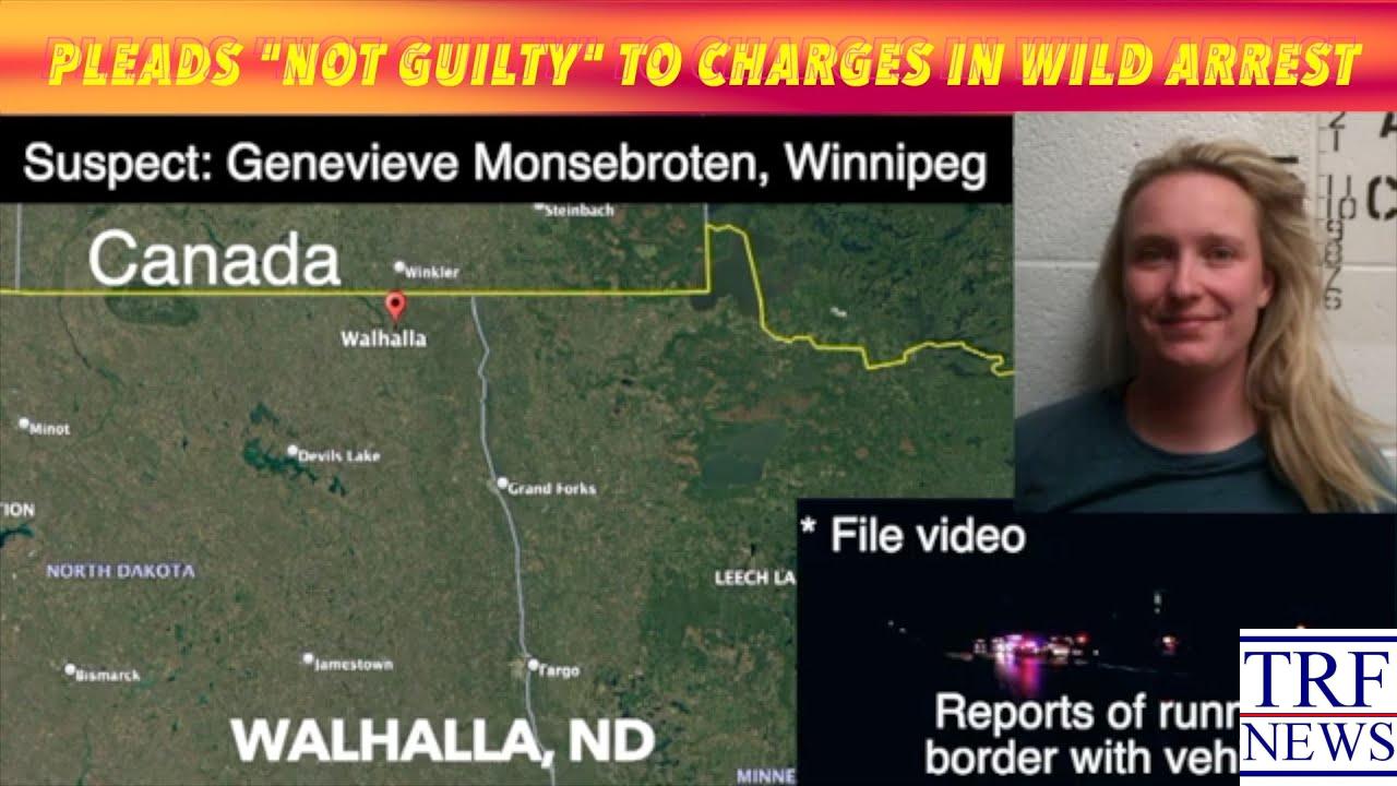 Pembina County Woman Pleads Not Guilty After Wild Arrest