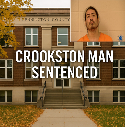 Crookston Man Sentenced – Pennington County