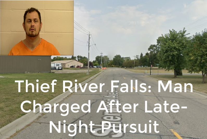 Thief River Falls: Man Charged After Late-Night Pursuit