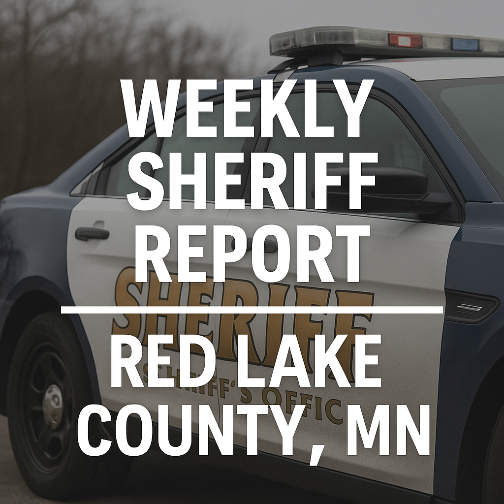 Weekly Sheriff Report Released in Red Lake County