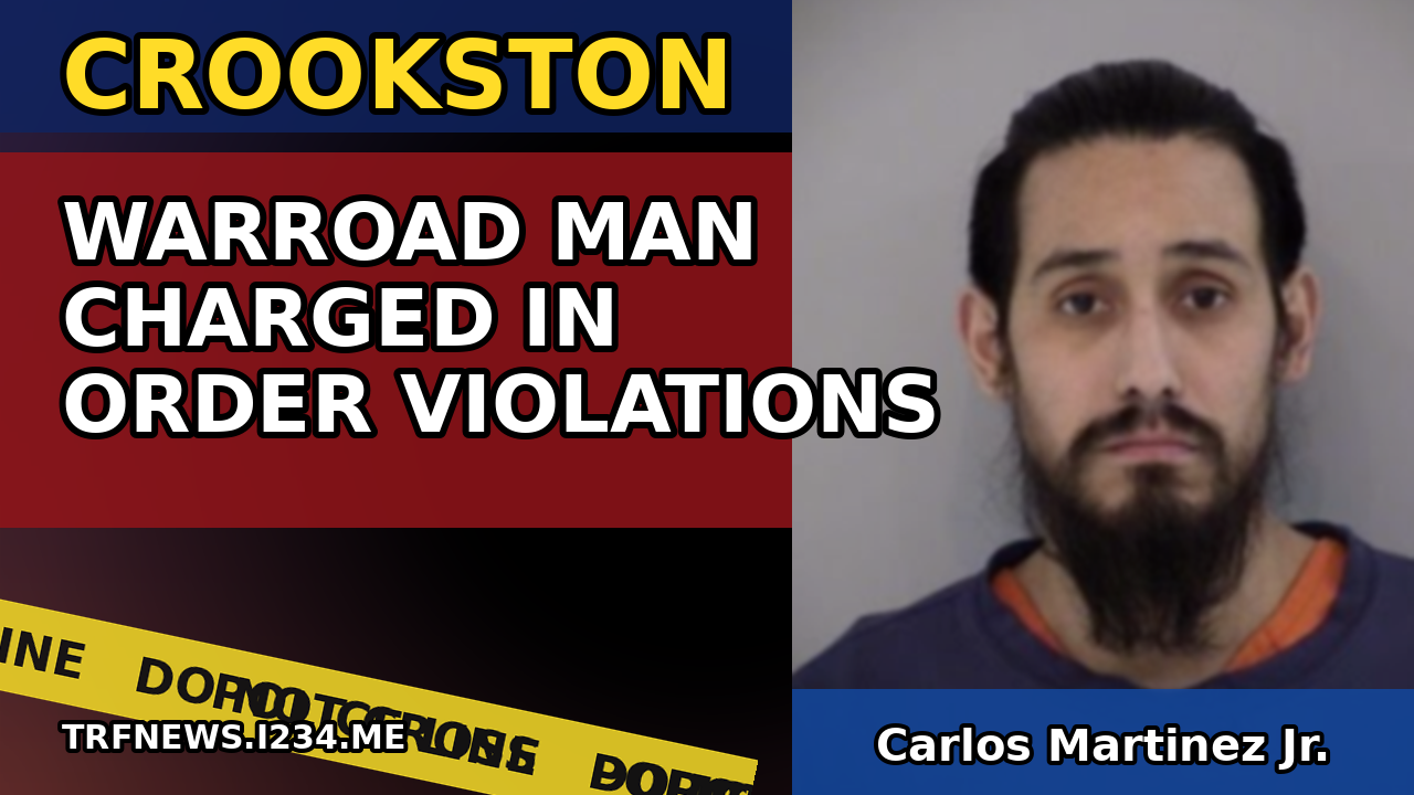 Crookston: Warroad Man Charged in Order Violations