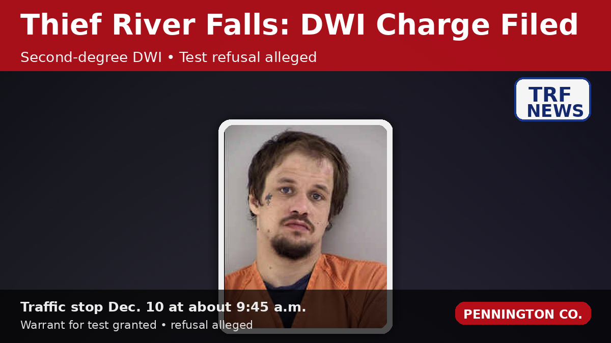 Thief River Falls: DWI Test Refusal Charge