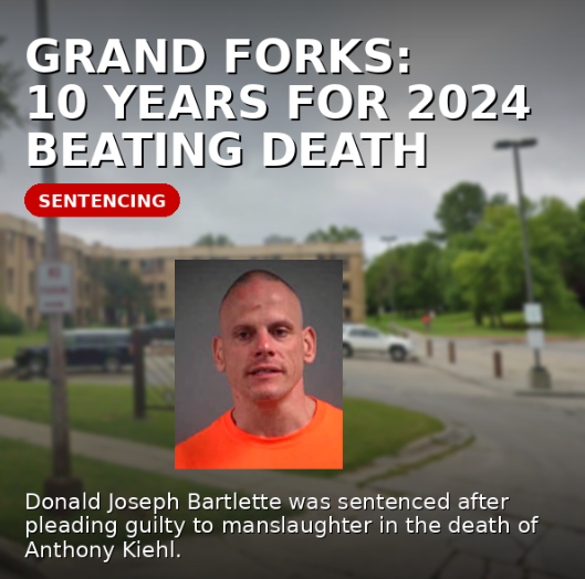 Grand Forks: 10 Years for 2024 Beating Death