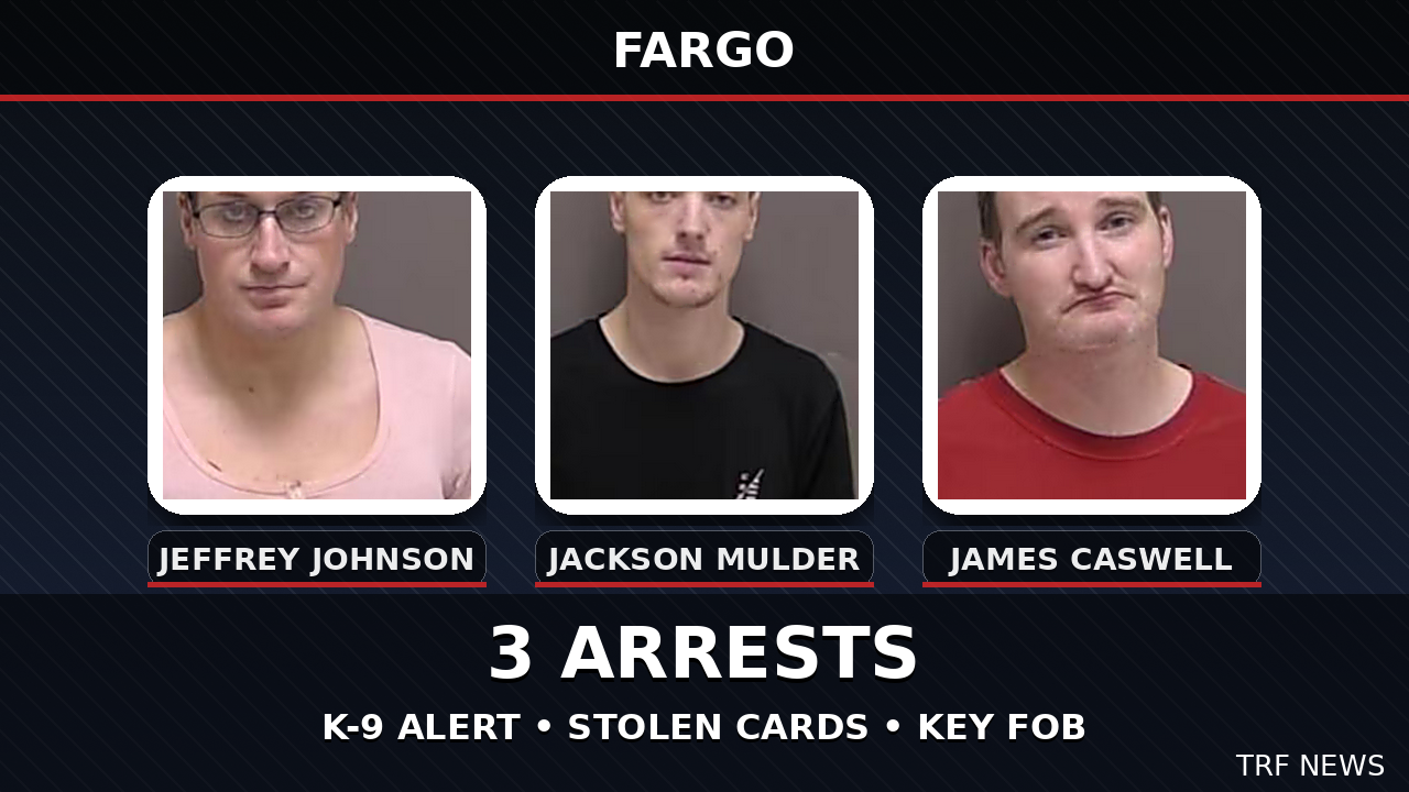 Fargo 3 Arrests After K-9 Alert, Stolen Cards