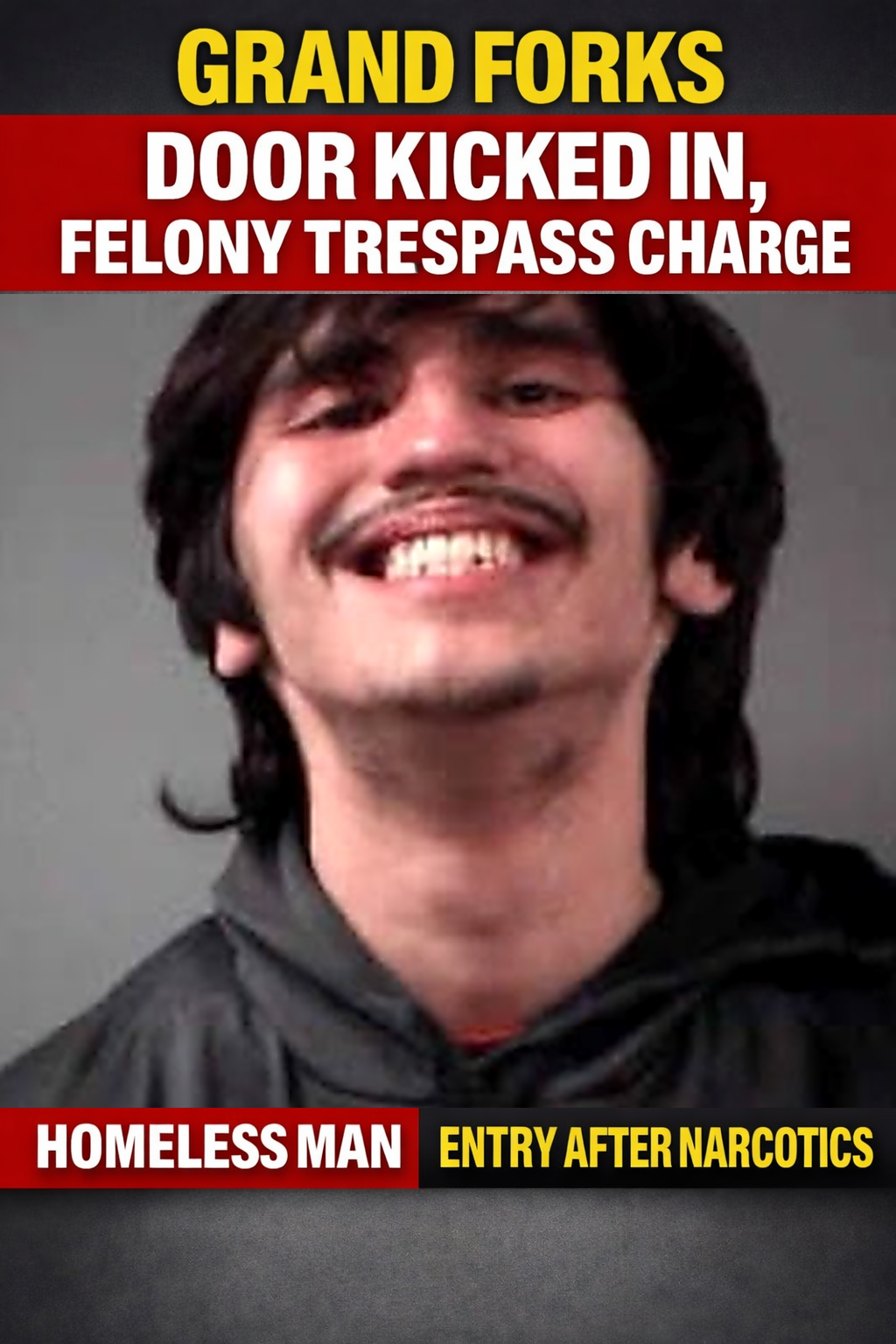 Grand Forks: Door Kicked In, Felony Trespass Charge