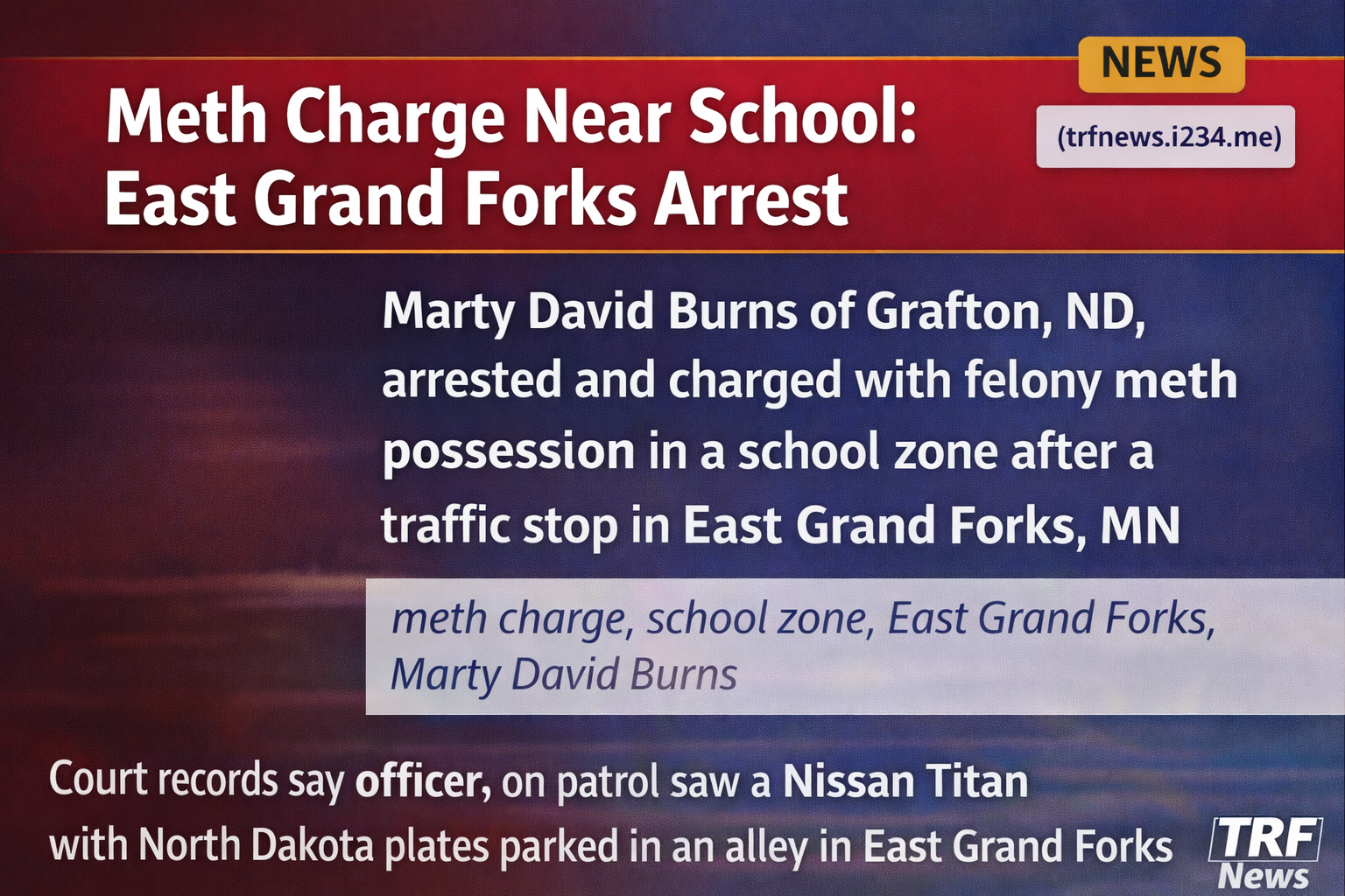 East Grand Forks: Meth Charge in School Zone Stop