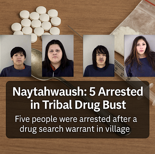 Naytahwaush: 5 Arrested in Tribal Drug Bust