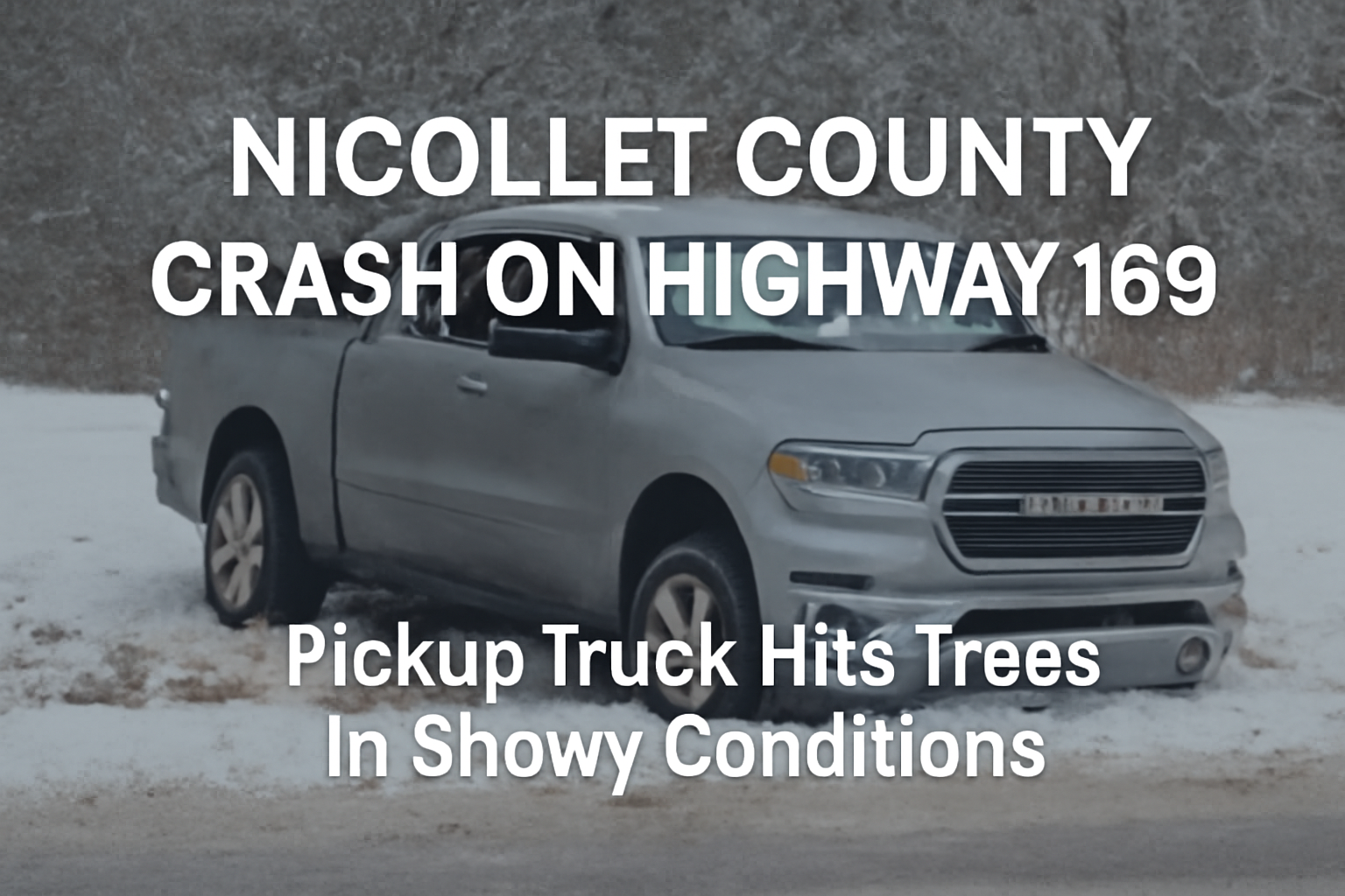 Nicollet County Crash Involves Dodge Ram on Highway 169