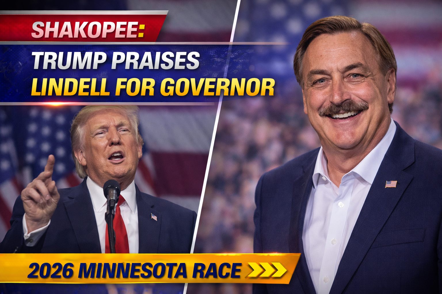 Shakopee: Trump Praises Lindell in Gov Race