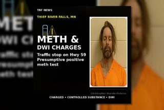 Thief River Falls: Meth, DWI Charges After Stop