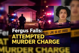 Fergus Falls: Attempted Murder Charge After Stabbing