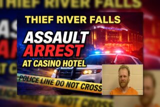 Thief River Falls: Assault Arrest at Casino Hotel