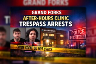 Grand Forks: After-Hours Clinic Trespass Charges