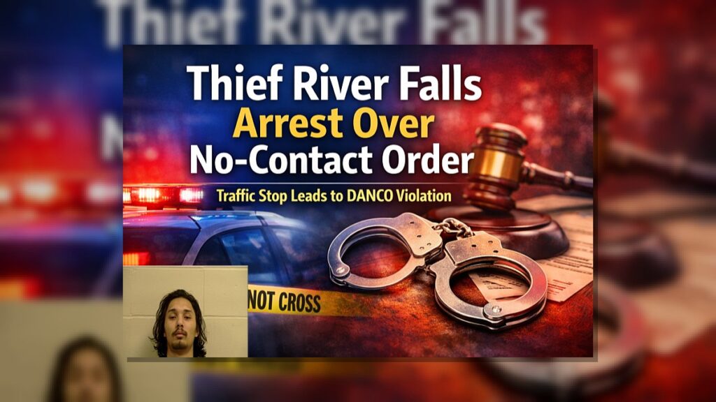 Thief River Falls: Arrest Over No-Contact Order