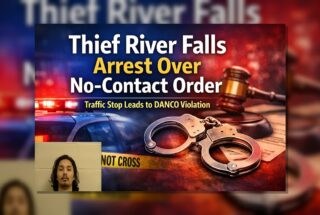 Thief River Falls: Arrest Over No-Contact Order