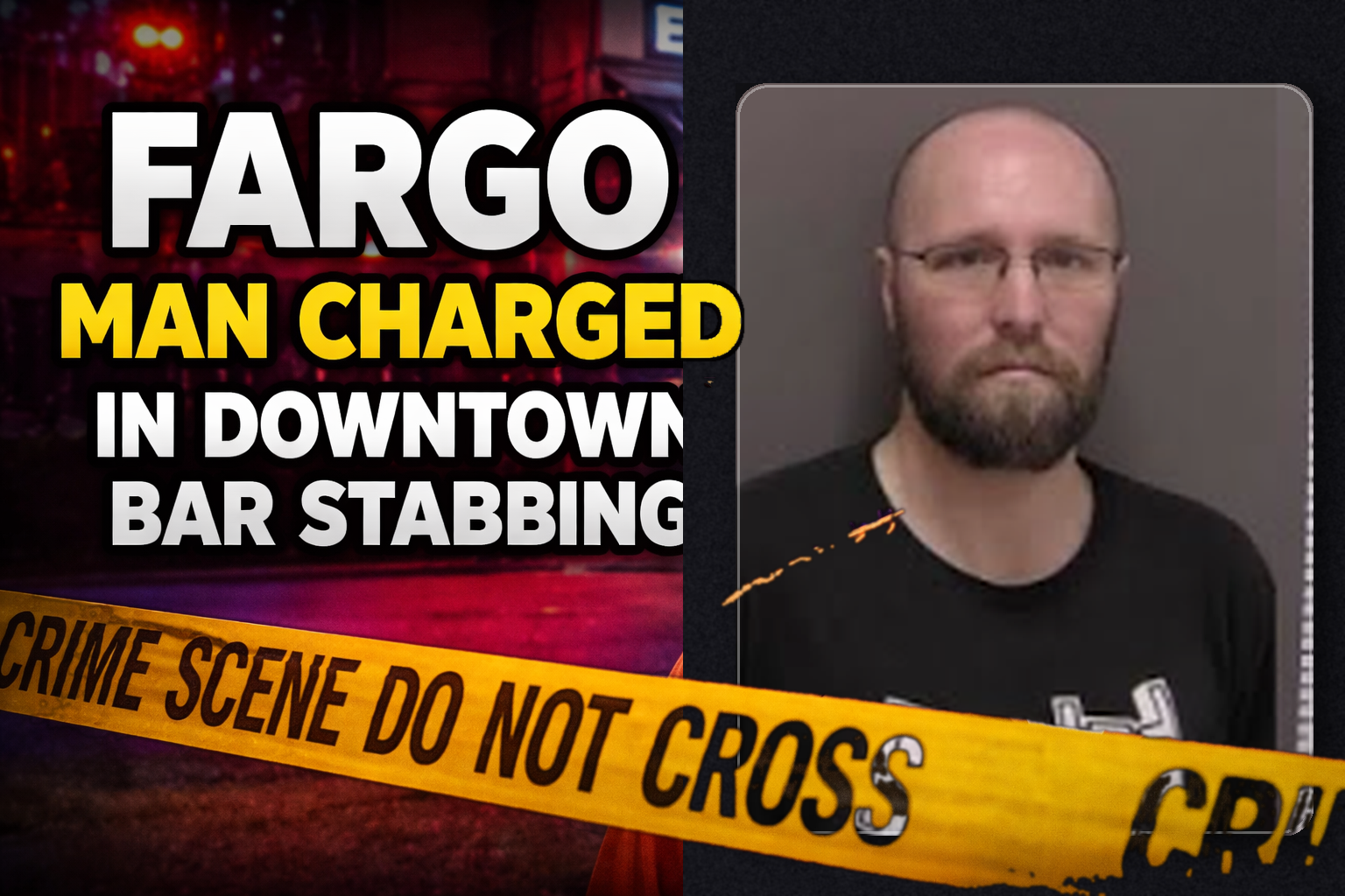 Fargo: Man Charged in Downtown Bar Stabbing