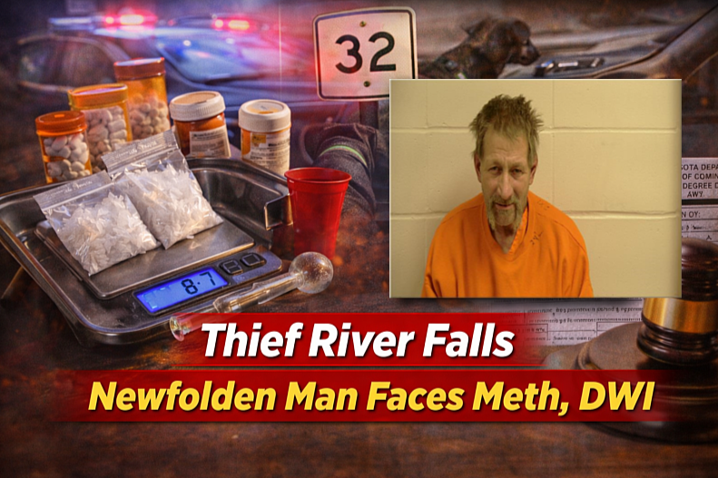 Thief River Falls: Newfolden Man Faces Meth, DWI