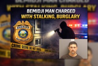 Bemidji Man Charged with Stalking, Burglary in Detroit Lakes