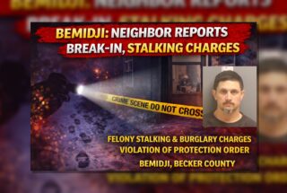 Bemidji: Neighbor Reports Break-In, Stalking Charges