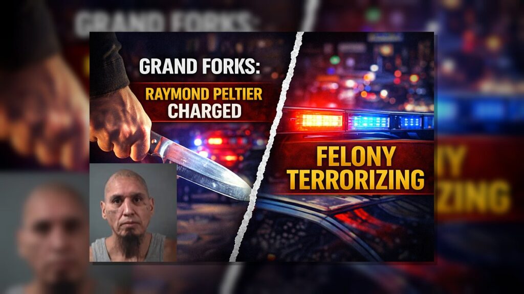 Grand Forks: Peltier Charged With Felony Terrorizing