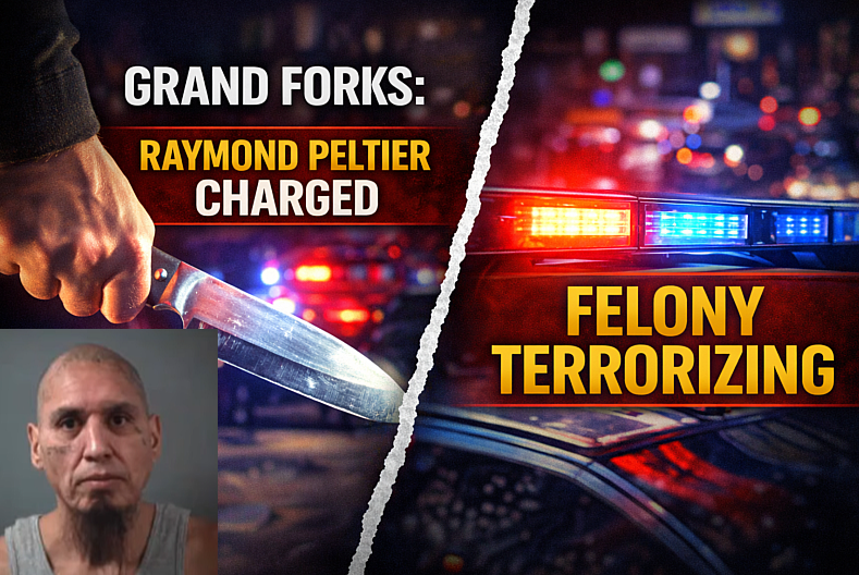 Grand Forks: Peltier Charged With Felony Terrorizing