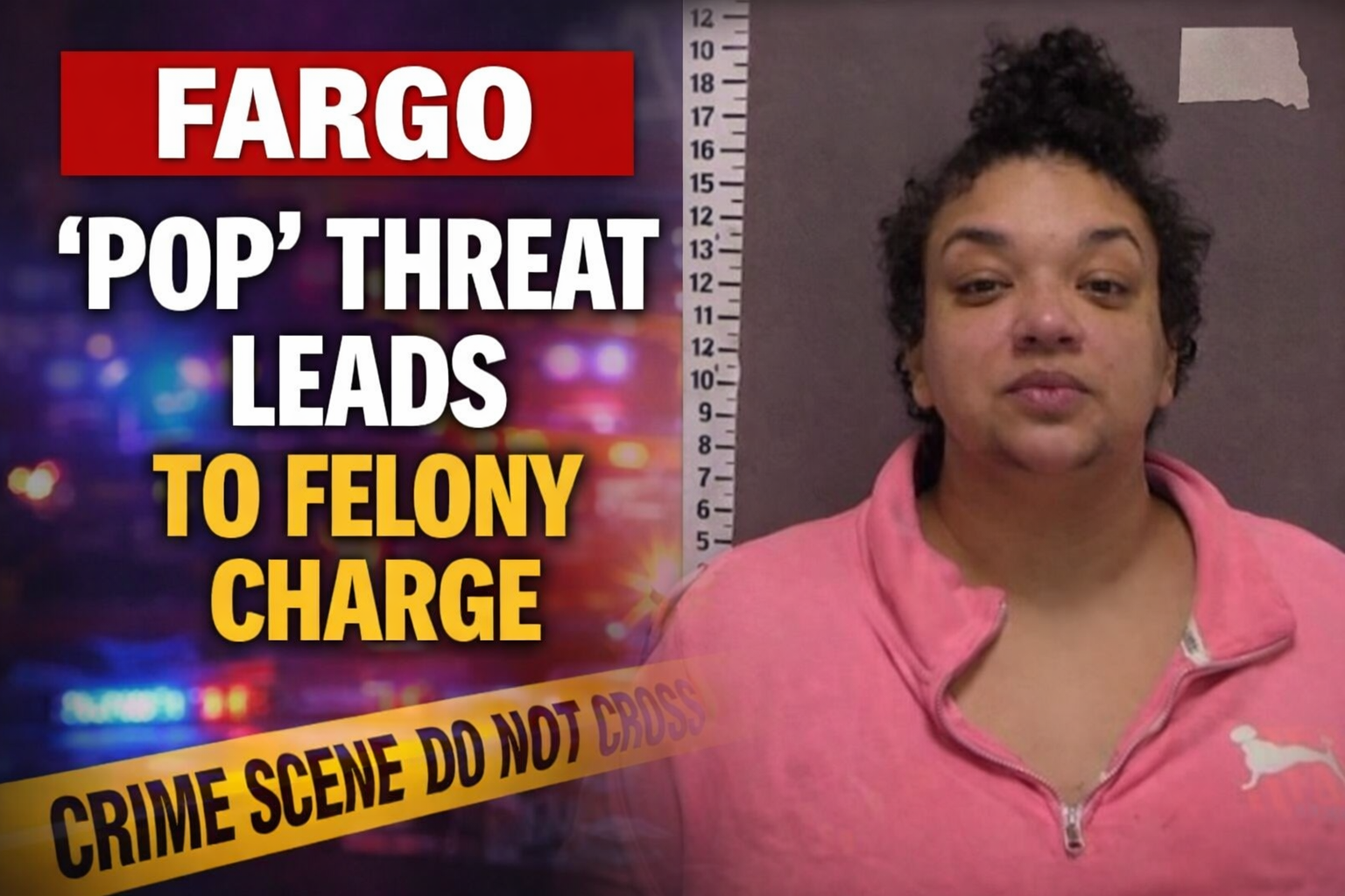 Fargo: 'Pop' Threat Leads to Felony Charge