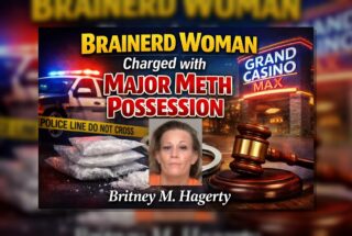 Max: Brainerd Woman Faces Major Meth Charge