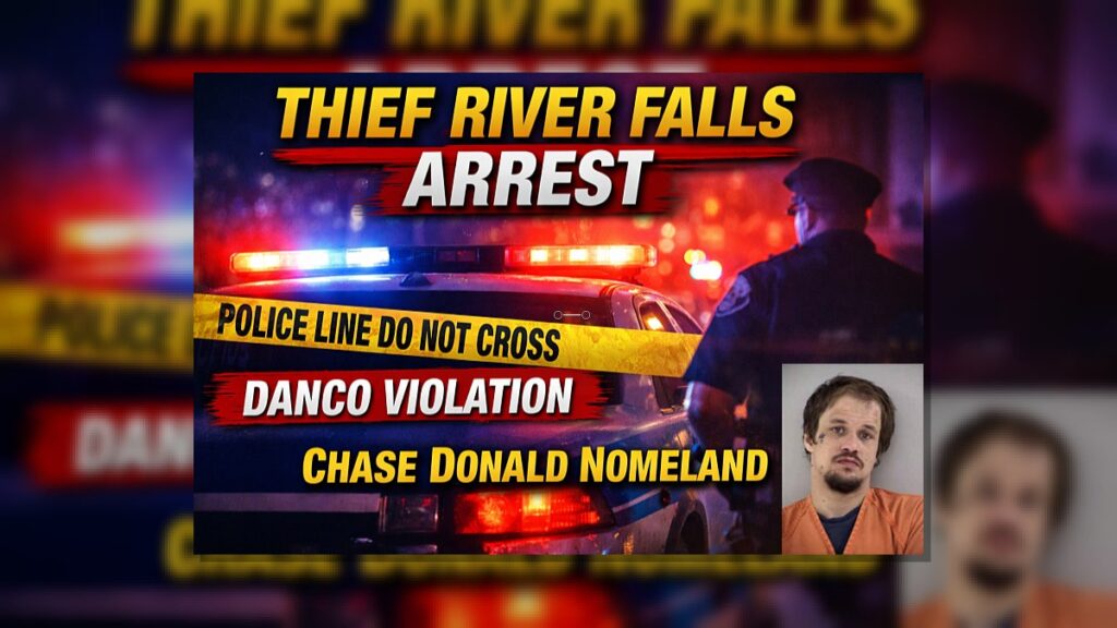 Thief River Falls Man Arrested on DANCO Charge