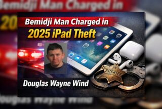 Bemidji Man Charged in 2025 iPad Theft
