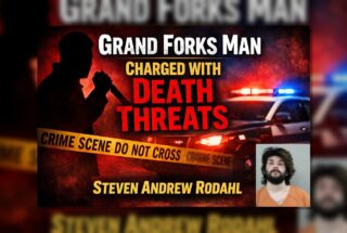 Crookston: Grand Forks Man Charged Over Death Threats