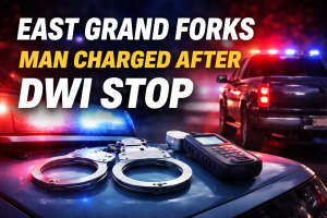 East Grand Forks Man Charged After DWI Stop