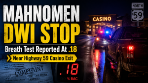 Mahnomen Man Charged After .18 BAC Stop