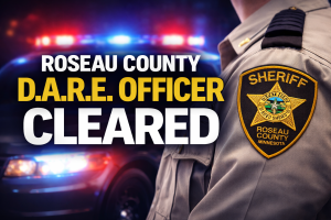 Roseau County D.A.R.E. Officer Cleared