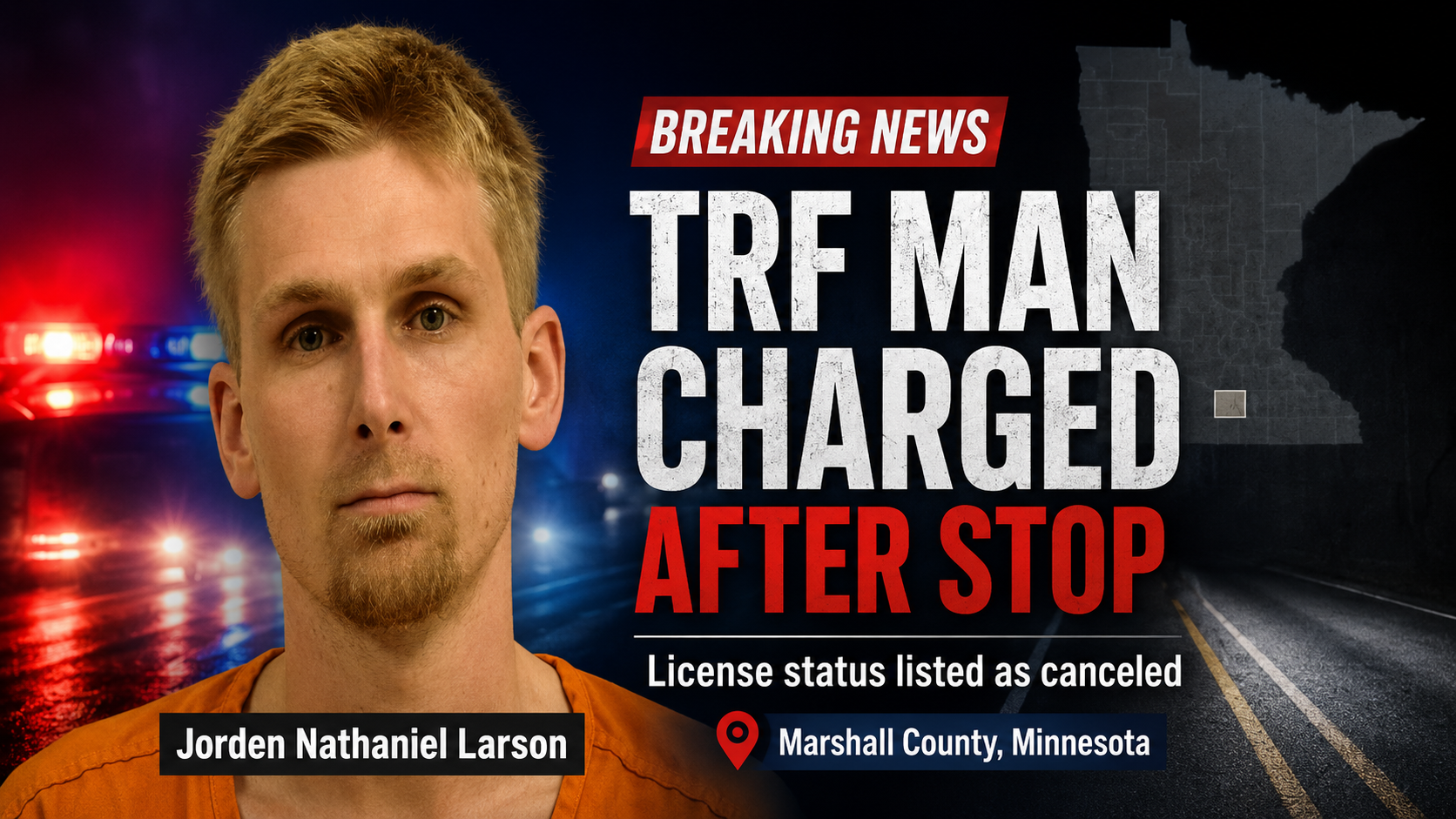 Thief River Falls Man Charged After Stop – TRF News