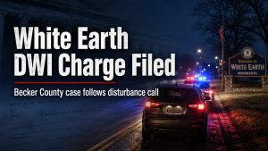 White Earth Man Charged In Gross DWI Case