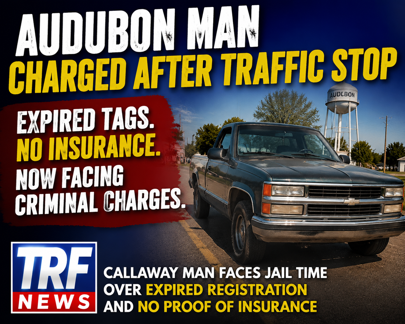Audubon Man Charged Over Expired Truck Registration