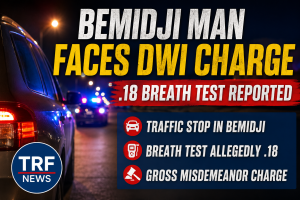 Bemidji Man Charged After .18 Breath Test